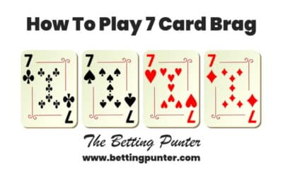 7 Card Brag – How to Play & Rules